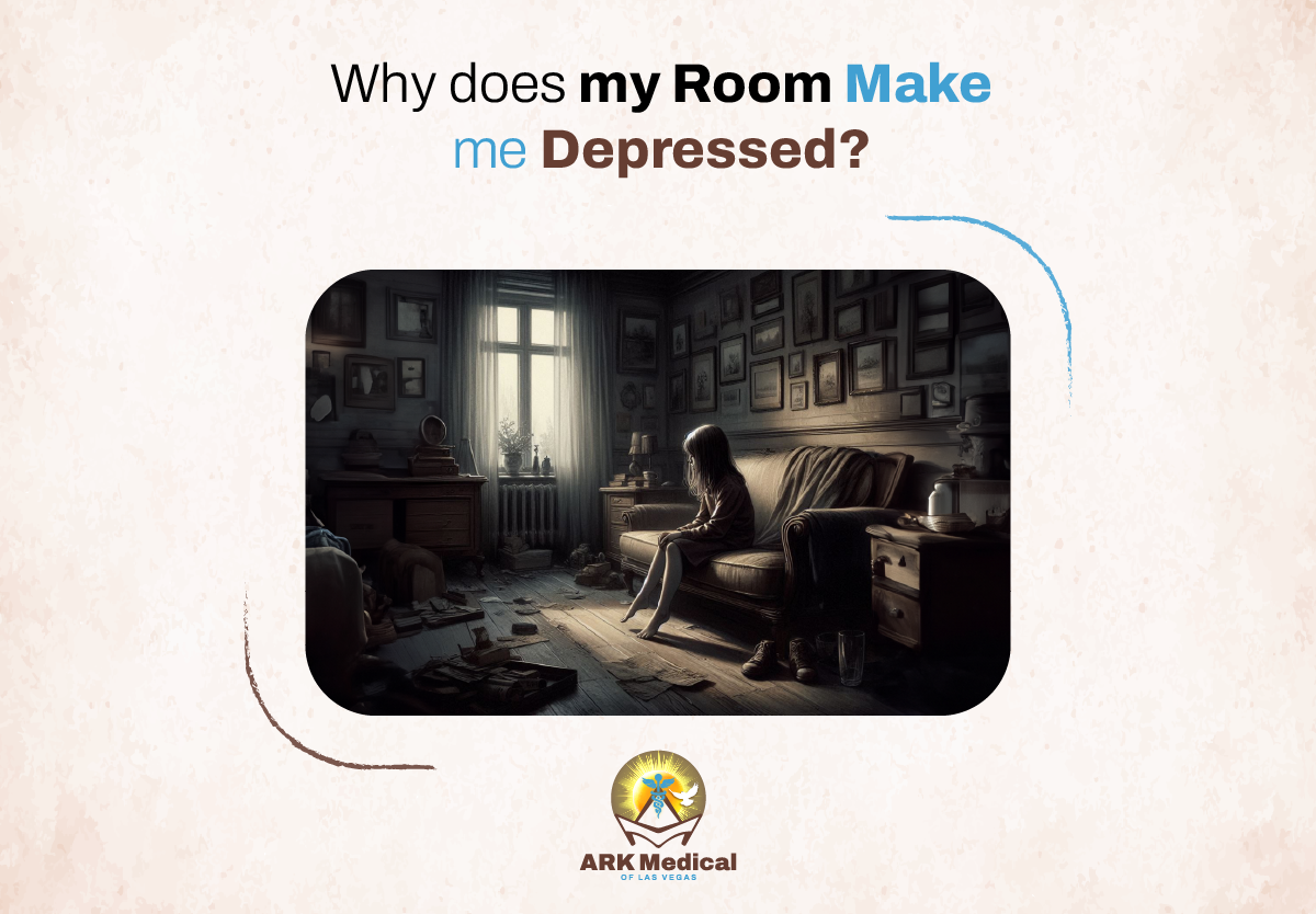 Why Does My Room Make Me Depressed