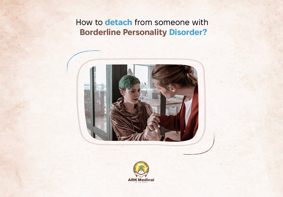 How to Detach from Someone with Borderline Personality Disorder