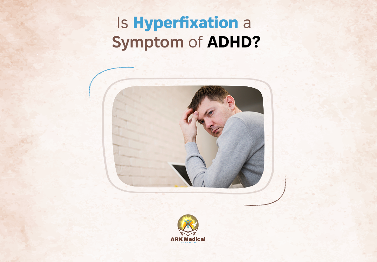 Is Hyperfixation a Symptom of ADHD