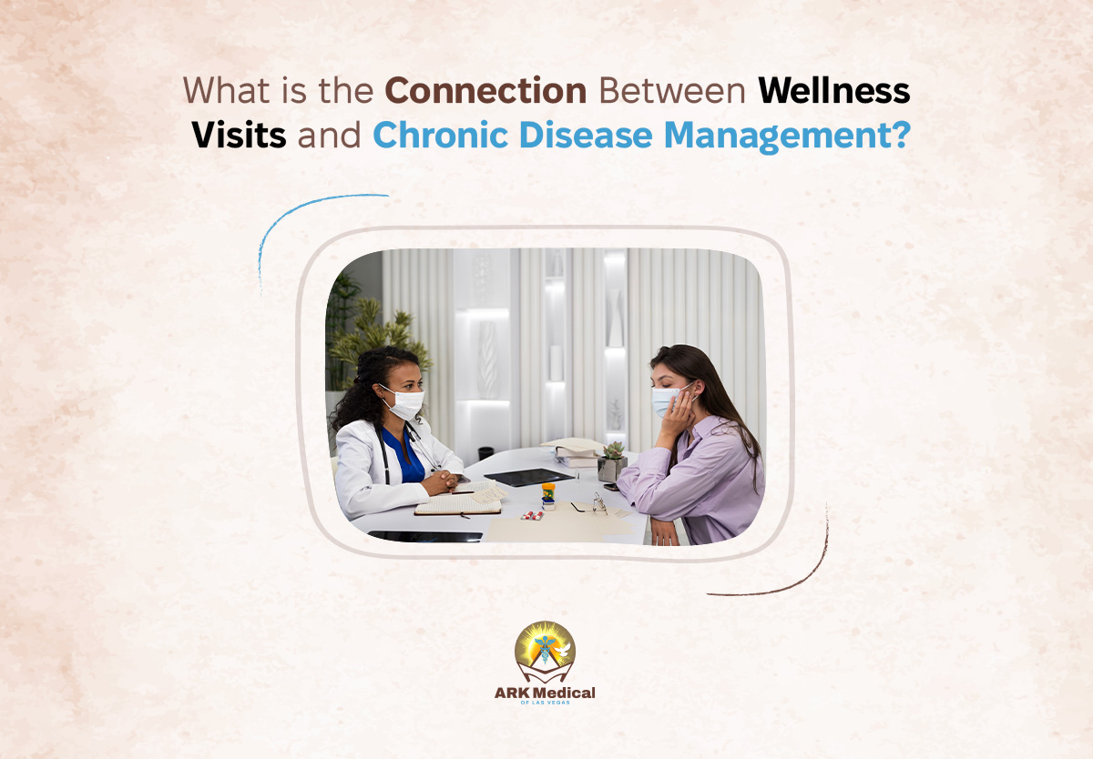What Is the Connection Between Wellness Visits and Chronic Disease Management?