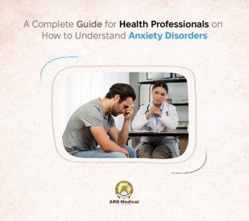 A Complete Guide for Health Professionals on How to Understand Anxiety Disorders