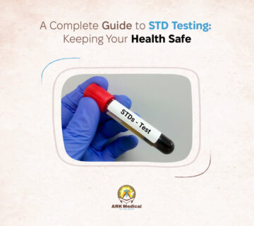 A Complete Guide to STD Testing: Keeping Your Health Safe