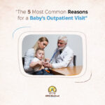 The 5 Most Common Reasons for a Baby's Outpatient Visit