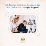 Is It Possible to Reduce Emotional Ups and Downs with the Right Support?