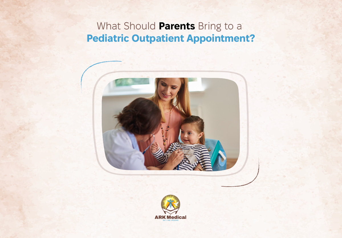 What Should Parents Bring to a Pediatric Outpatient Appointment?