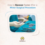 How to Recover Faster After a Minor Surgical Procedure