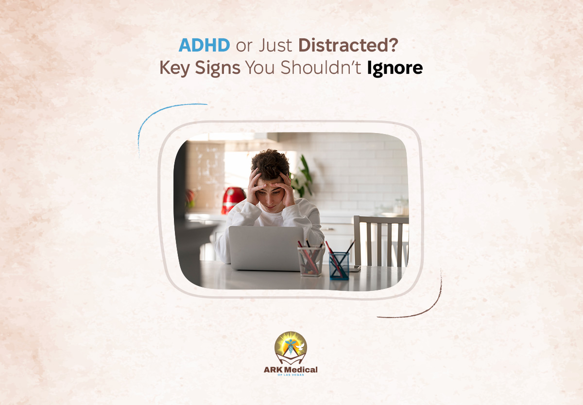 ADHD or Just Distracted? Key Signs You Shouldn’t Ignore