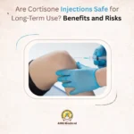 Are Cortisone Injections Safe for Long Term Use? Benefits and Risks