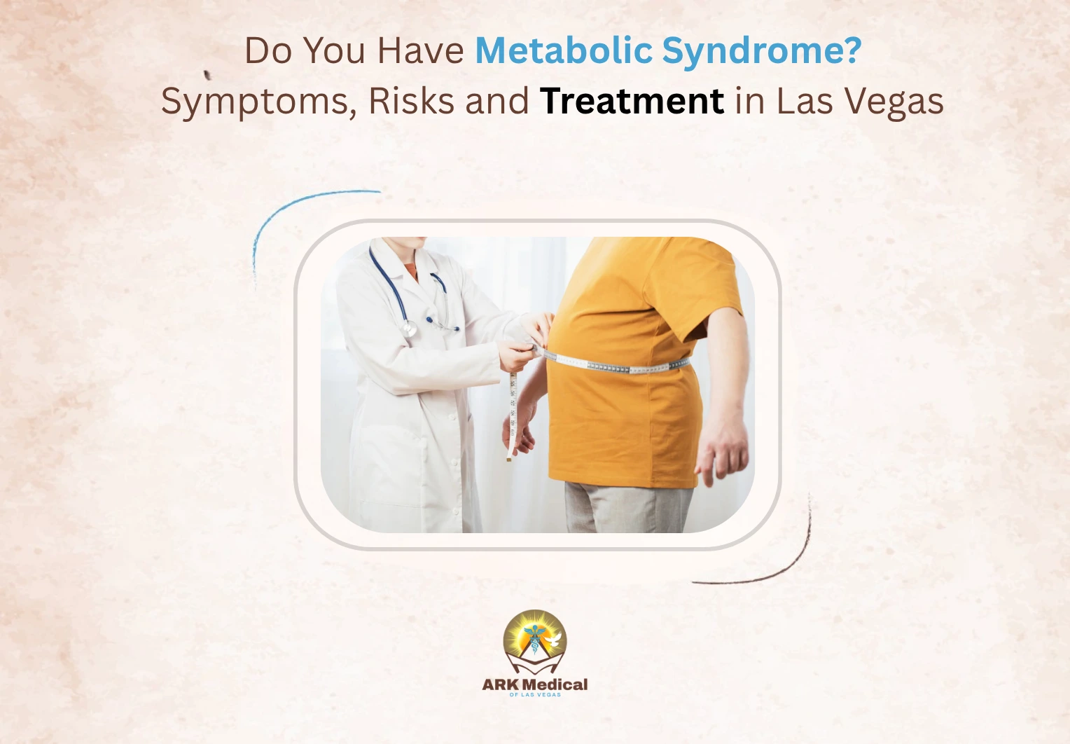 Do You Have Metabolic Syndrome? Symptoms, Risks & Treatment in Las Vegas