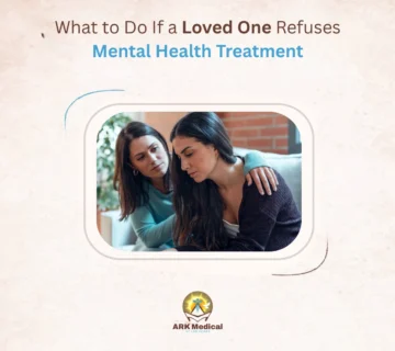 What to Do If a Loved One Refuses Mental Health Treatment
