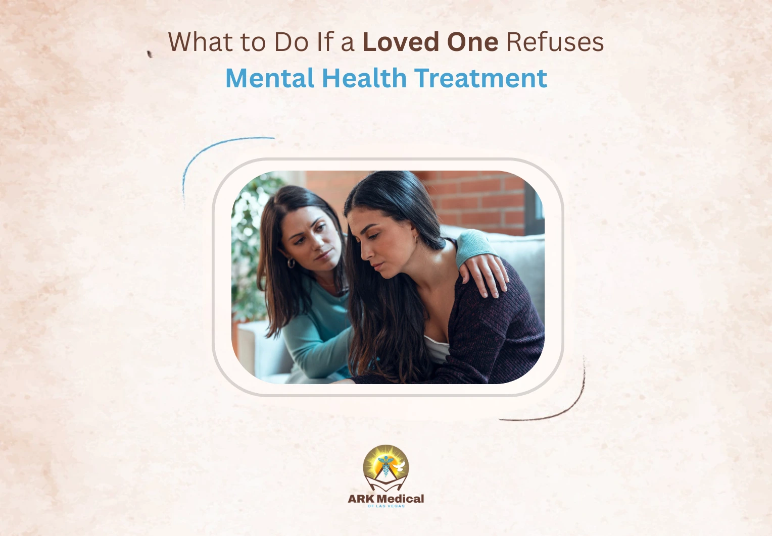 What to Do If a Loved One Refuses Mental Health Treatment