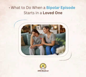 What to Do When a Bipolar Episode Starts in a Loved One