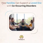 How Families Can Support a Loved One with Co Occurring Disorders 1